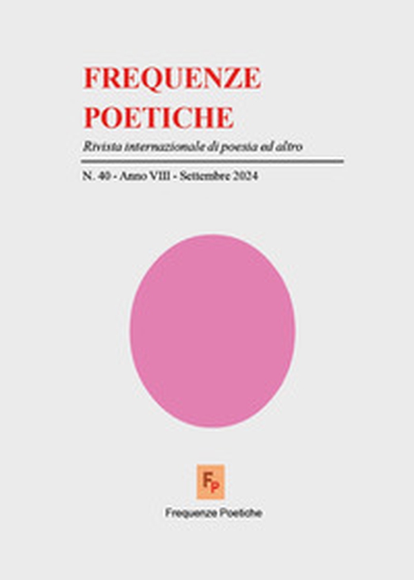 Frequenze poetiche. Rivista internazionale di poesia ed altro - Vol. 40 - Librerie.coop Frequenze poetiche. Rivista internazionale di poesia ed altro - Vol. 40 - Librerie.coop
