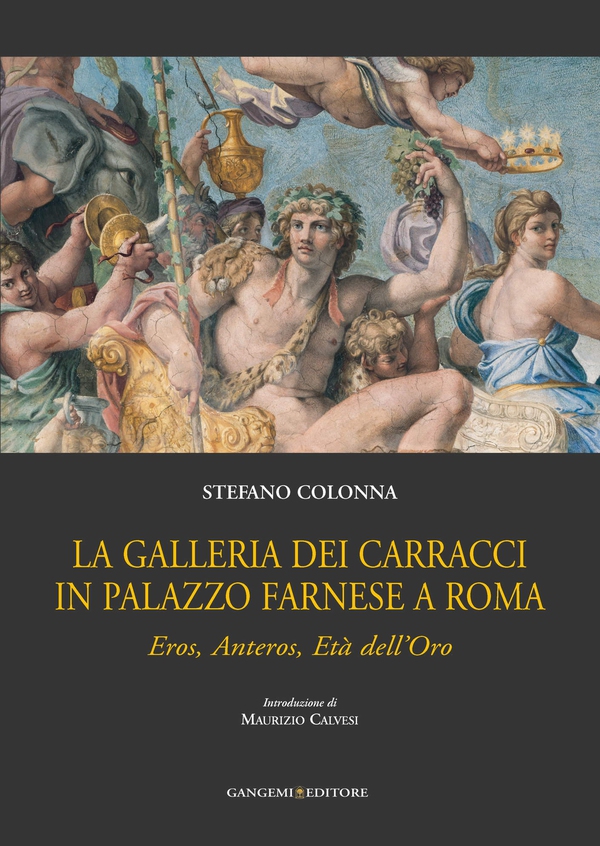 La Galleria dei Carracci in Palazzo Farnese a Roma - Librerie.coop La Galleria dei Carracci in Palazzo Farnese a Roma - Librerie.coop