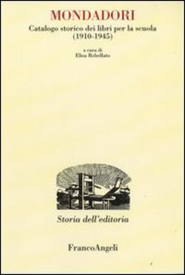 Mondadori. Catalogo storico dei libri per la scuola (1910-1945) - Librerie.coop Mondadori. Catalogo storico dei libri per la scuola (1910-1945) - Librerie.coop