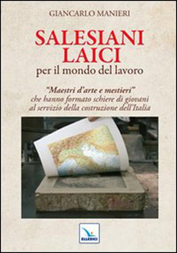 Salesiani laici per il mondo del lavoro - Librerie.coop Salesiani laici per il mondo del lavoro - Librerie.coop