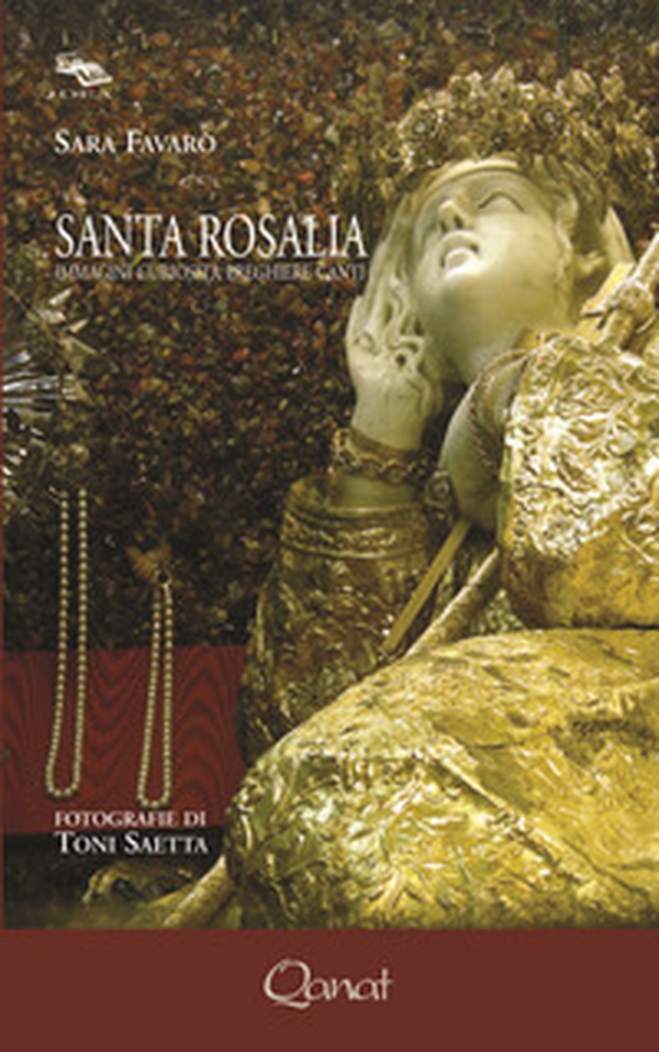 Santa Rosalia. Immagini, curiosità, preghiere, canti - Librerie.coop Santa Rosalia. Immagini, curiosità, preghiere, canti - Librerie.coop