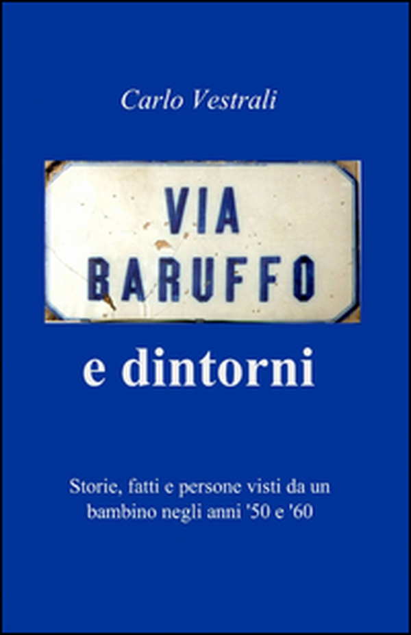 Via Baruffo e dintorni - Librerie.coop Via Baruffo e dintorni - Librerie.coop
