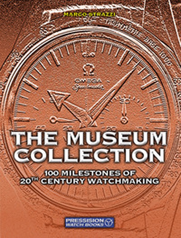 The Museum Collection. 100 milestones of 20th Century watchmaking - Librerie.coop The Museum Collection. 100 milestones of 20th Century watchmaking - Librerie.coop
