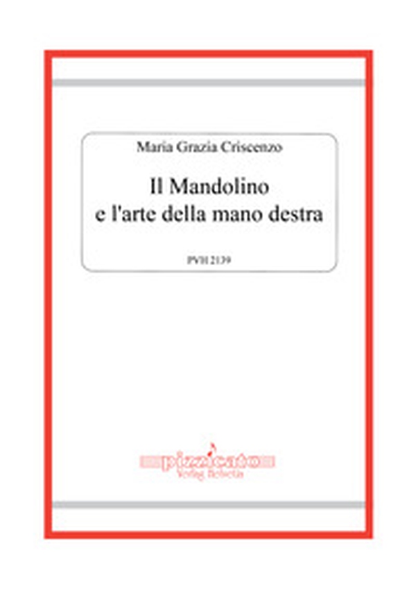 Il mandolino e l'arte della mano destra - Librerie.coop Il mandolino e l'arte della mano destra - Librerie.coop