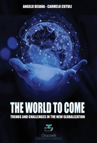 The world to come. Trends and challenges in the new globalization - Librerie.coop