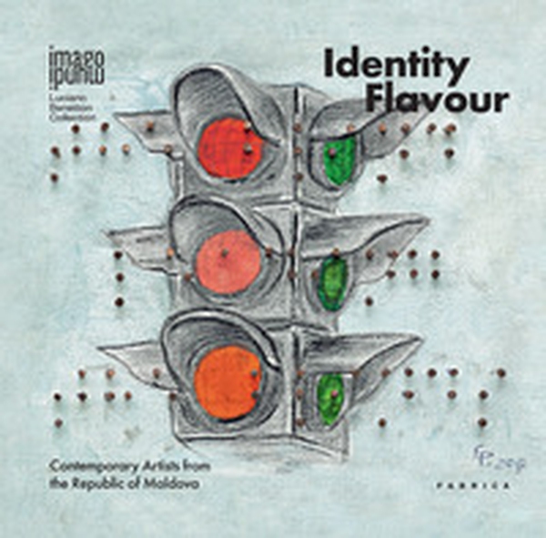 Identity flavour. Contemporary artists from the Republic of Moldova - Librerie.coop Identity flavour. Contemporary artists from the Republic of Moldova - Librerie.coop