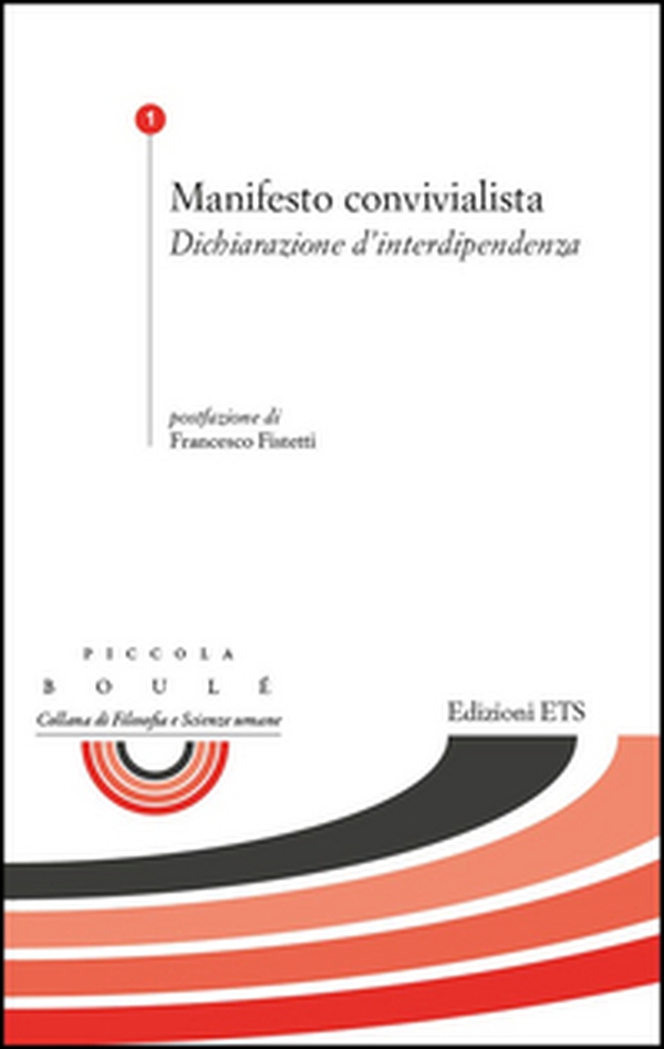 Manifesto convivialista. Dichiarazione d'interdipendenza - Librerie.coop Manifesto convivialista. Dichiarazione d'interdipendenza - Librerie.coop