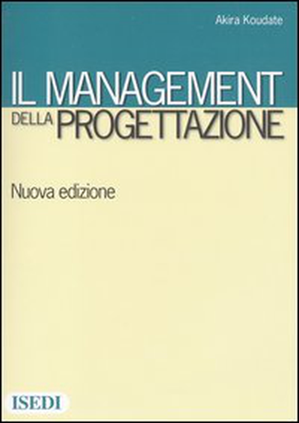 Il management della progettazione - Librerie.coop Il management della progettazione - Librerie.coop