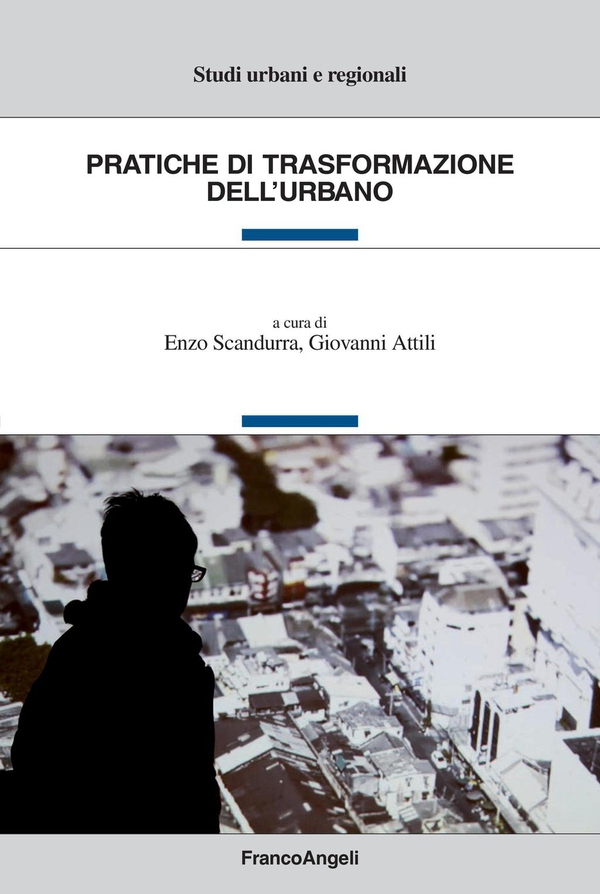 Pratiche di trasformazione dell'urbano - Librerie.coop Pratiche di trasformazione dell'urbano - Librerie.coop