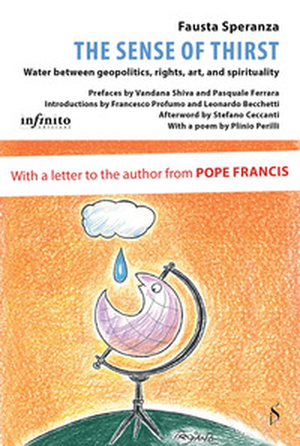 The Sense of thirst. Water between geopolitics, rights, art and spirituality - Librerie.coop The Sense of thirst. Water between geopolitics, rights, art and spirituality - Librerie.coop