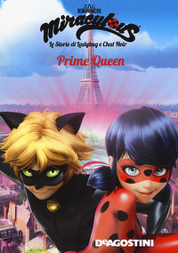 Prime Queen. Miraculous. Le storie di Ladybug e Chat Noir - Librerie.coop Prime Queen. Miraculous. Le storie di Ladybug e Chat Noir - Librerie.coop