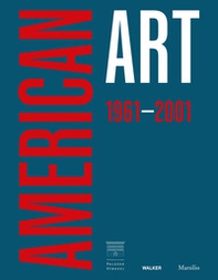 American art 1961-2001. Ediz. inglese - Librerie.coop