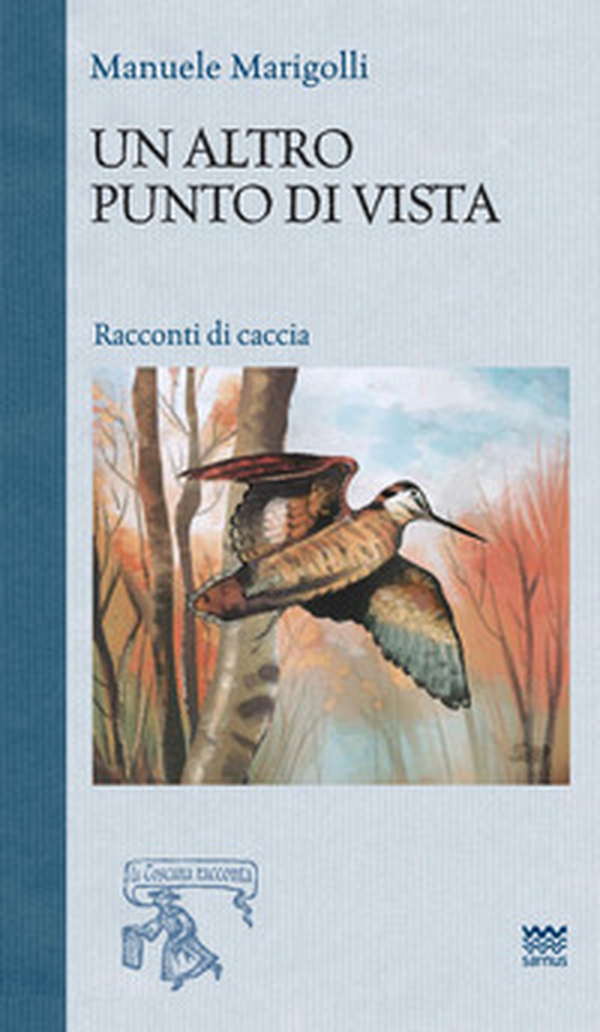 Un altro punto di vista. Racconti di caccia - Librerie.coop Un altro punto di vista. Racconti di caccia - Librerie.coop