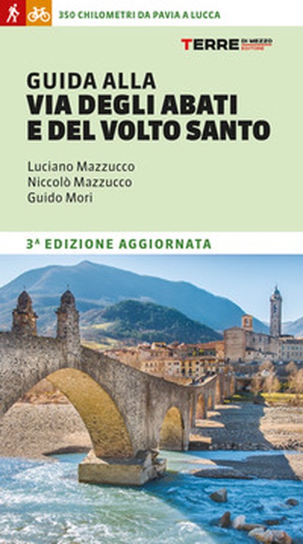 Guida alla Via degli Abati e del Volto Santo. 350 chilometri da Pavia a Lucca - Librerie.coop Guida alla Via degli Abati e del Volto Santo. 350 chilometri da Pavia a Lucca - Librerie.coop