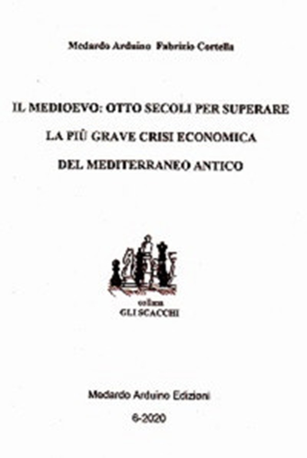 Il Medioevo: otto secoli per superare la più grave crisi economica del mediterraneo antico - Librerie.coop Il Medioevo: otto secoli per superare la più grave crisi economica del mediterraneo antico - Librerie.coop