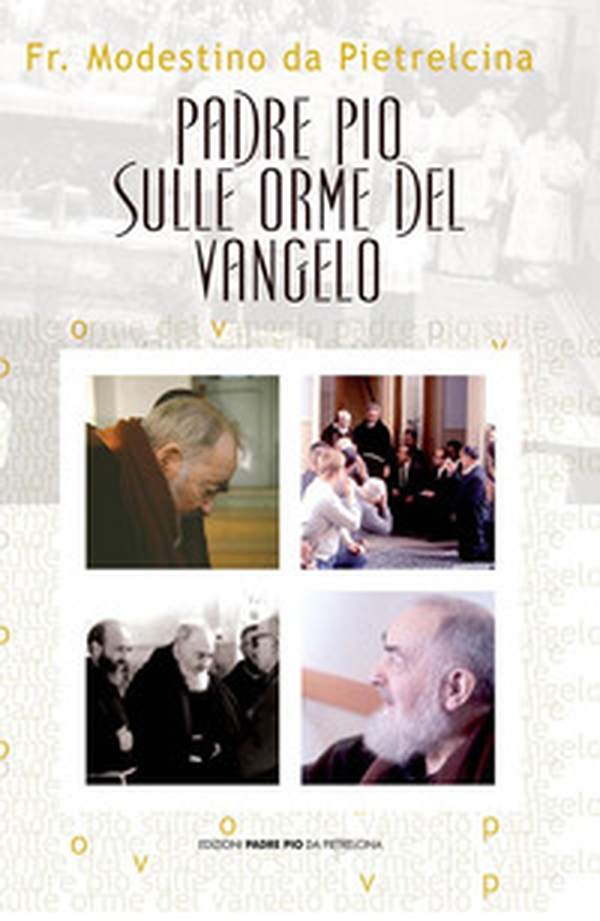 Padre Pio sulle orme del vangelo - Librerie.coop Padre Pio sulle orme del vangelo - Librerie.coop
