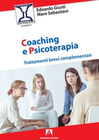 Coaching e psicoterapia. Trattamenti brevi complementari - Librerie.coop