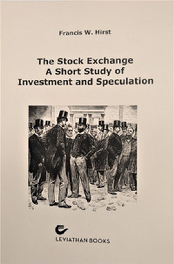 The stock exchange. A short study of investment and speculation - Librerie.coop The stock exchange. A short study of investment and speculation - Librerie.coop