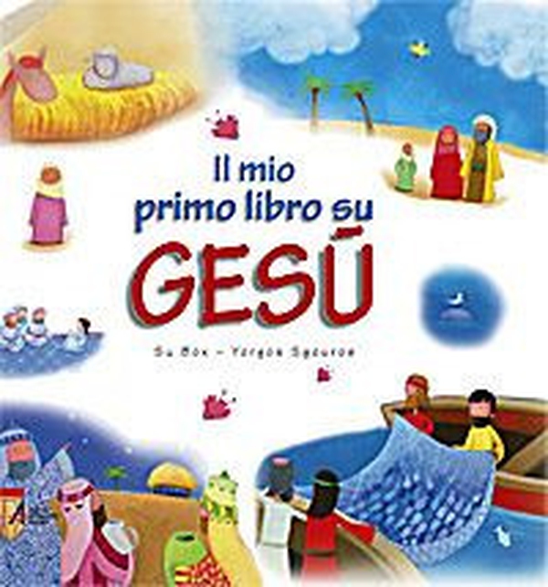 Il mio primo libro su Gesù - Librerie.coop Il mio primo libro su Gesù - Librerie.coop