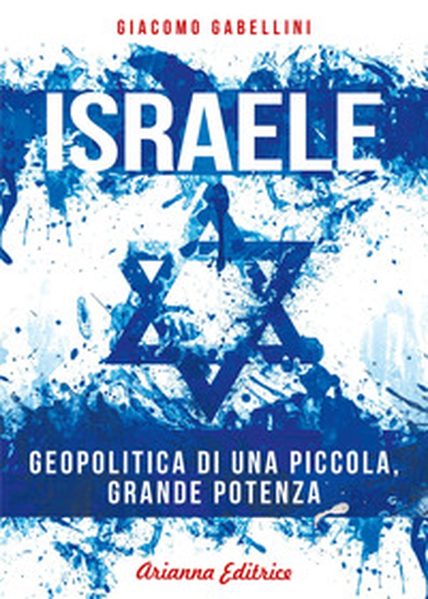 Israele. Geopolitica di una piccola, grande potenza - Librerie.coop Israele. Geopolitica di una piccola, grande potenza - Librerie.coop