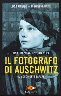 Il fotografo di Auschwitz - Librerie.coop