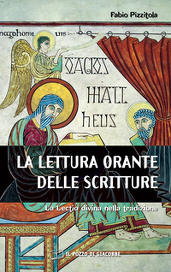 La Lettura orante delle Scritture. La Lectio divina nella tradizione - Librerie.coop La Lettura orante delle Scritture. La Lectio divina nella tradizione - Librerie.coop