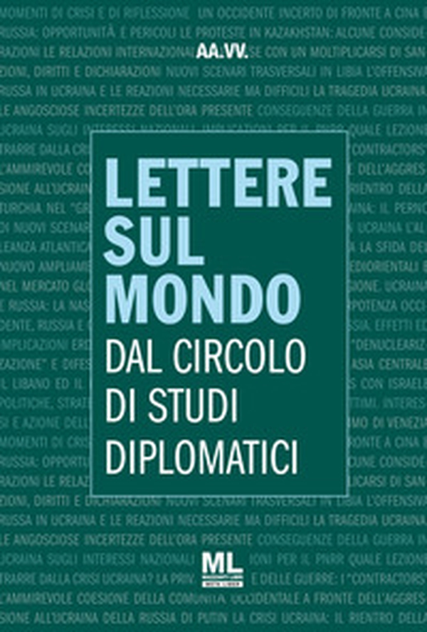 Lettere sul mondo. Dal circolo di studi diplomatici 2022 - Librerie.coop Lettere sul mondo. Dal circolo di studi diplomatici 2022 - Librerie.coop
