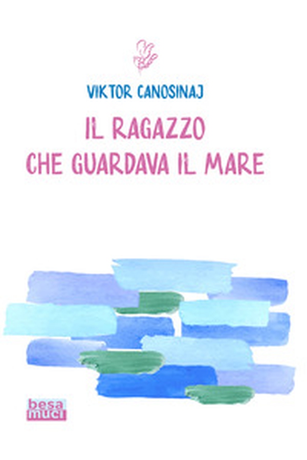 Il ragazzo che guardava il mare - Librerie.coop Il ragazzo che guardava il mare - Librerie.coop
