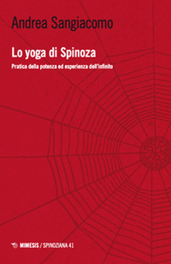 Lo yoga di Spinoza. Pratica della potenza ed esperienza dell'infinito - Librerie.coop Lo yoga di Spinoza. Pratica della potenza ed esperienza dell'infinito - Librerie.coop