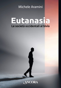 Eutanasia. Le società occidentali al bivio - Librerie.coop