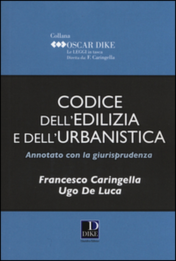 Codice dell'edilizia e dell'urbanistica annotato con la giurisprudenza - Librerie.coop Codice dell'edilizia e dell'urbanistica annotato con la giurisprudenza - Librerie.coop