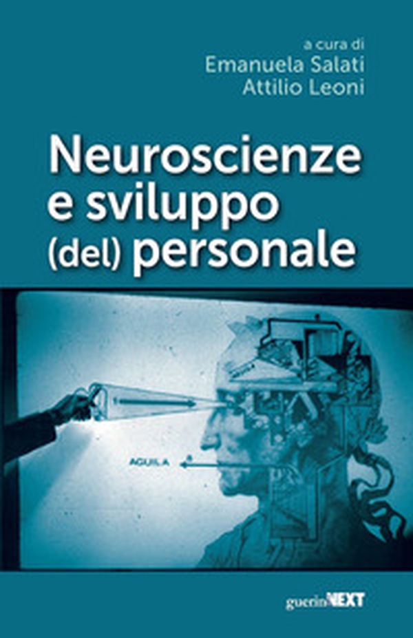 Neuroscienze e sviluppo (del) personale - Librerie.coop Neuroscienze e sviluppo (del) personale - Librerie.coop