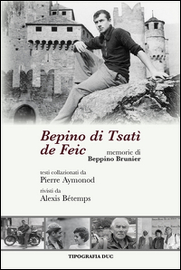 Bepino di Tsatì de Feic. Memorie di Beppino Brunier - Librerie.coop Bepino di Tsatì de Feic. Memorie di Beppino Brunier - Librerie.coop