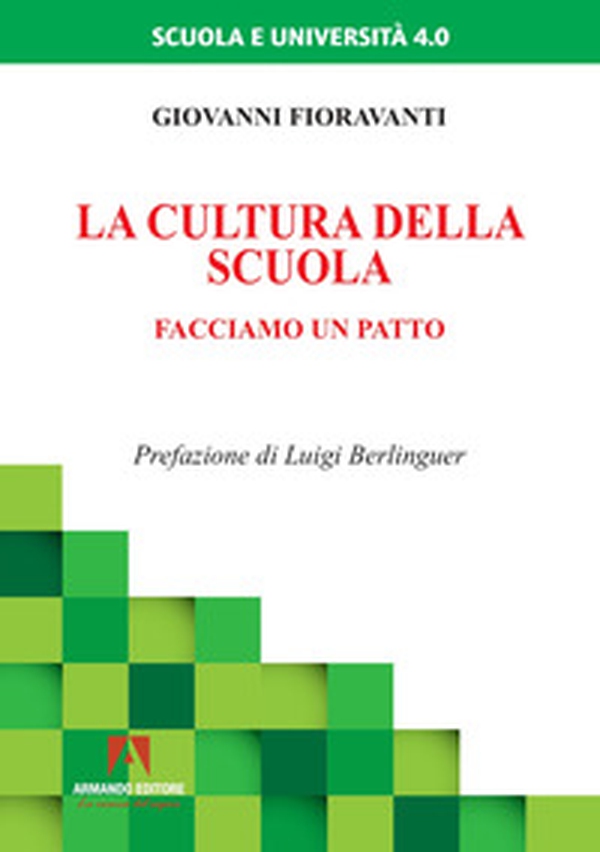 La cultura della scuola. Facciamo un patto - Librerie.coop La cultura della scuola. Facciamo un patto - Librerie.coop