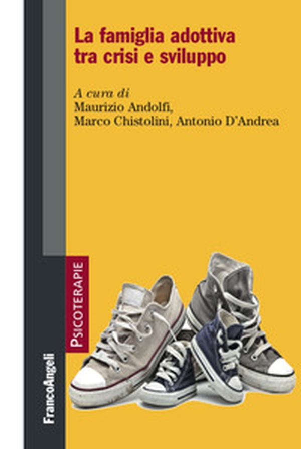 La famiglia adottiva tra crisi e sviluppo - Librerie.coop La famiglia adottiva tra crisi e sviluppo - Librerie.coop