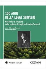 100 anni dalla Legge Serpieri. Modernità e attualità della visione strategica di Arrigo Serpieri - Librerie.coop