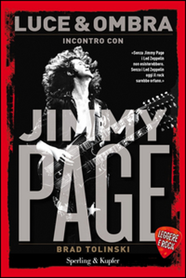 Luce & ombra. Incontro con Jimmy Page. Leggere è rock - Librerie.coop Luce & ombra. Incontro con Jimmy Page. Leggere è rock - Librerie.coop