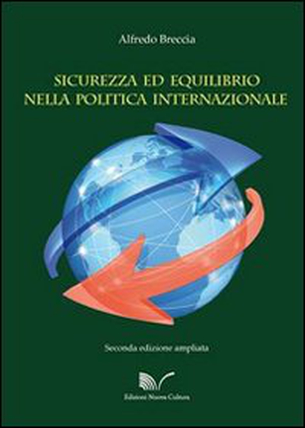 Sicurezza ed equilibrio nella politica internazionale: dal concerto europeo all'Unione Europea - Librerie.coop Sicurezza ed equilibrio nella politica internazionale: dal concerto europeo all'Unione Europea - Librerie.coop