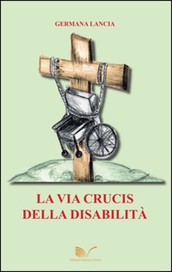 La via crucis della disabilità - Librerie.coop La via crucis della disabilità - Librerie.coop