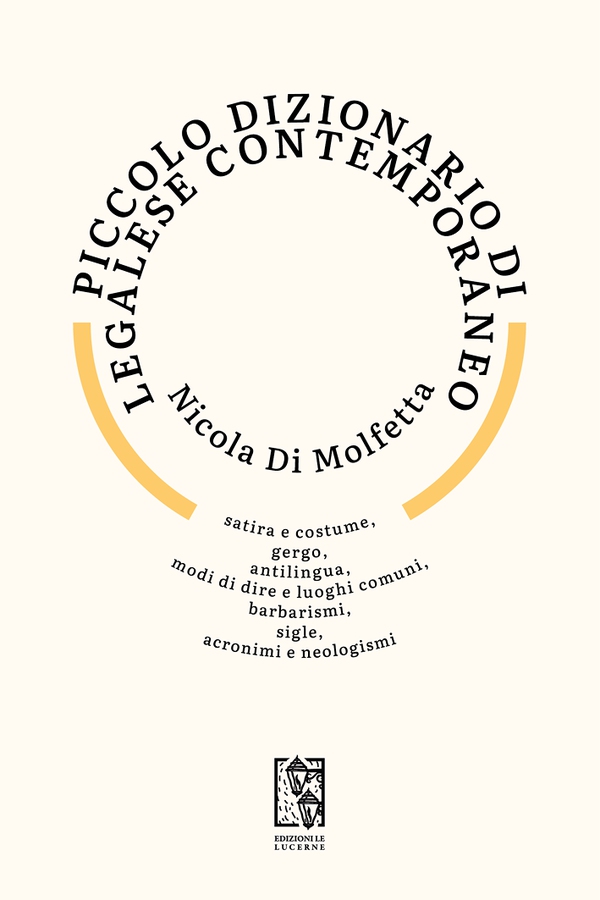 Piccolo dizionario di legalese contemporaneo - Librerie.coop Piccolo dizionario di legalese contemporaneo - Librerie.coop