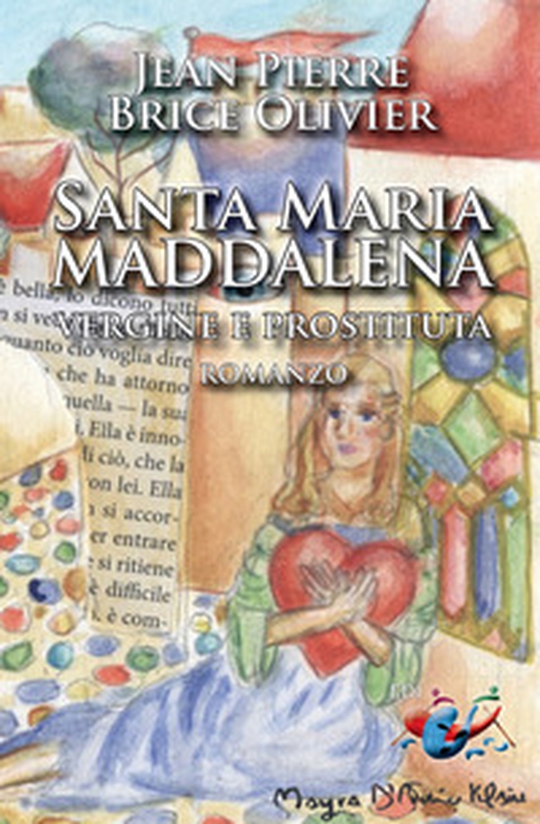 Santa Maria Maddalena. Vergine e prostituta - Librerie.coop Santa Maria Maddalena. Vergine e prostituta - Librerie.coop