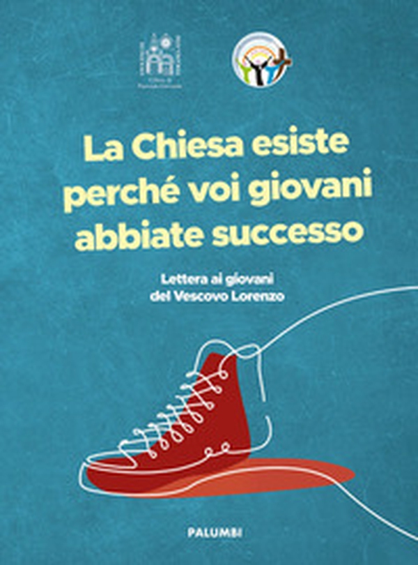 La Chiesa esiste perché voi giovani abbiate successo - Librerie.coop La Chiesa esiste perché voi giovani abbiate successo - Librerie.coop