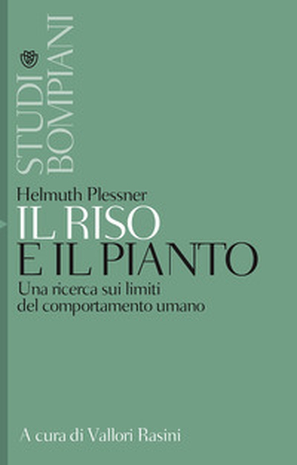 Il riso e il pianto. Una ricerca sui limiti del comportamento umano - Librerie.coop Il riso e il pianto. Una ricerca sui limiti del comportamento umano - Librerie.coop