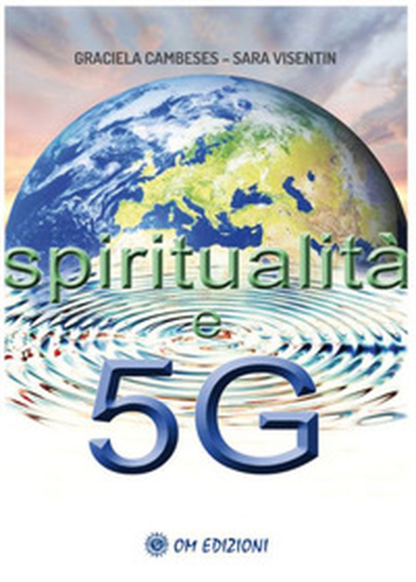 Spiritualità e 5G - Librerie.coop Spiritualità e 5G - Librerie.coop