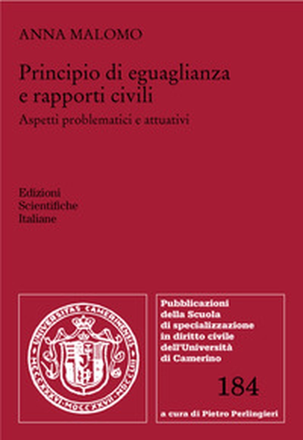 Principio di eguaglianza e rapporti civili. Aspetti problematici e attuativi - Librerie.coop Principio di eguaglianza e rapporti civili. Aspetti problematici e attuativi - Librerie.coop