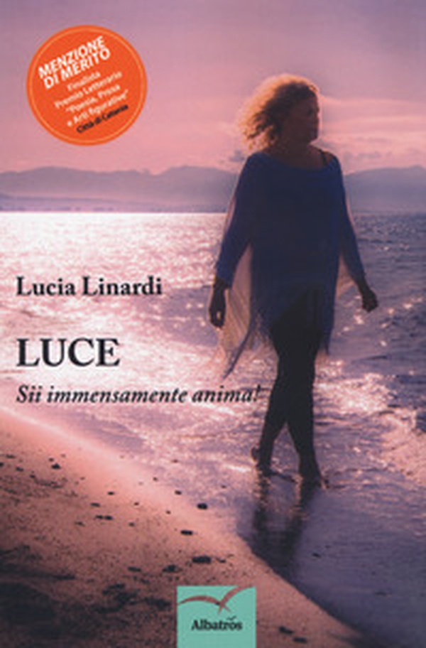 Luce. Sii immensamente anima! - Librerie.coop Luce. Sii immensamente anima! - Librerie.coop