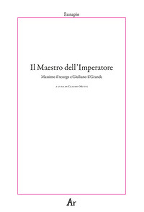 Il maestro dell'Imperatore. Massimo il teurgo e Giuliano il Grande - Librerie.coop Il maestro dell'Imperatore. Massimo il teurgo e Giuliano il Grande - Librerie.coop