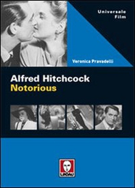 Alfred Hitchcock. Notorious - Librerie.coop