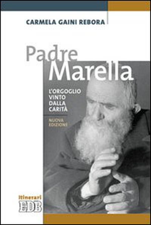 Padre Marella. L'orgoglio vinto dalla carità - Librerie.coop Padre Marella. L'orgoglio vinto dalla carità - Librerie.coop