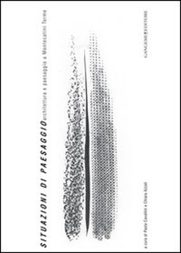 Situazioni di paesaggio. Architettura e paesaggio a Montecatini Terme - Librerie.coop Situazioni di paesaggio. Architettura e paesaggio a Montecatini Terme - Librerie.coop